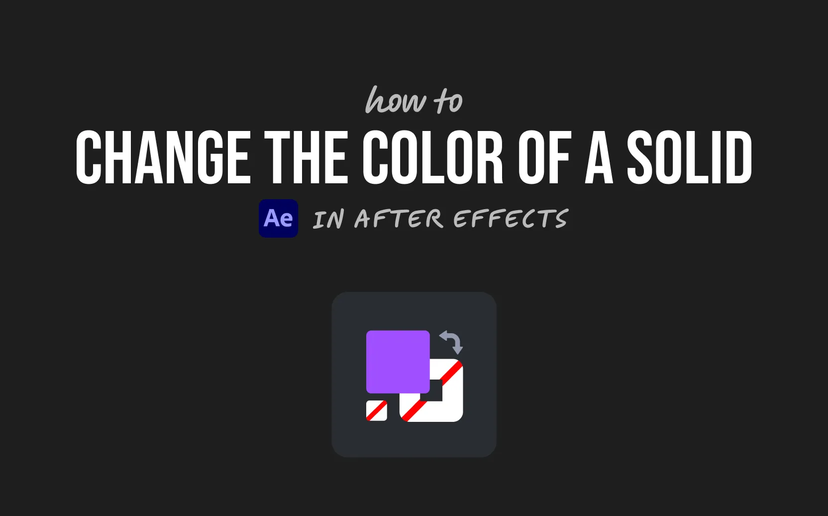 How to Change the Color of a Solid in After Effects