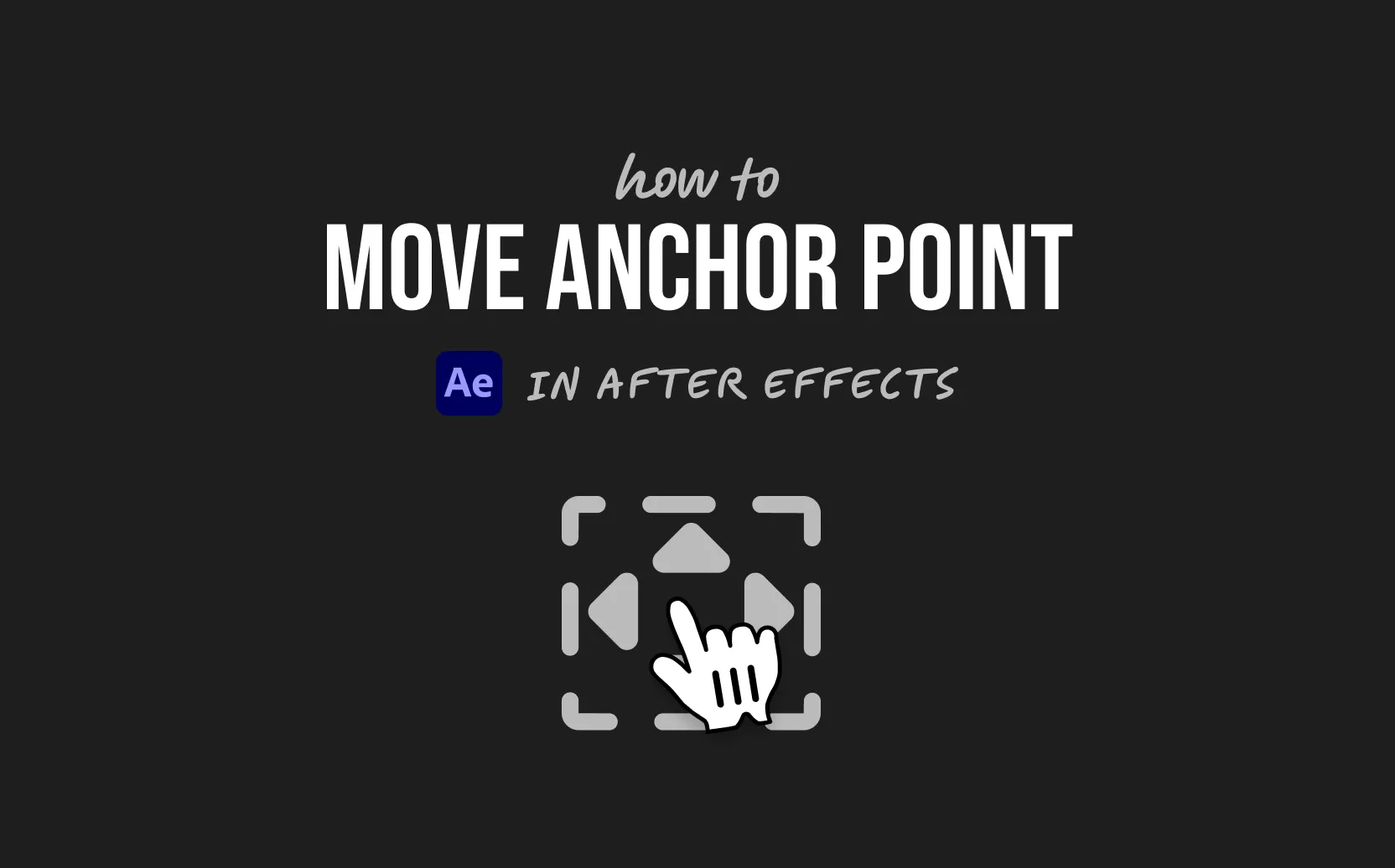How to Move Anchor Point in After Effects (Quick Guide)