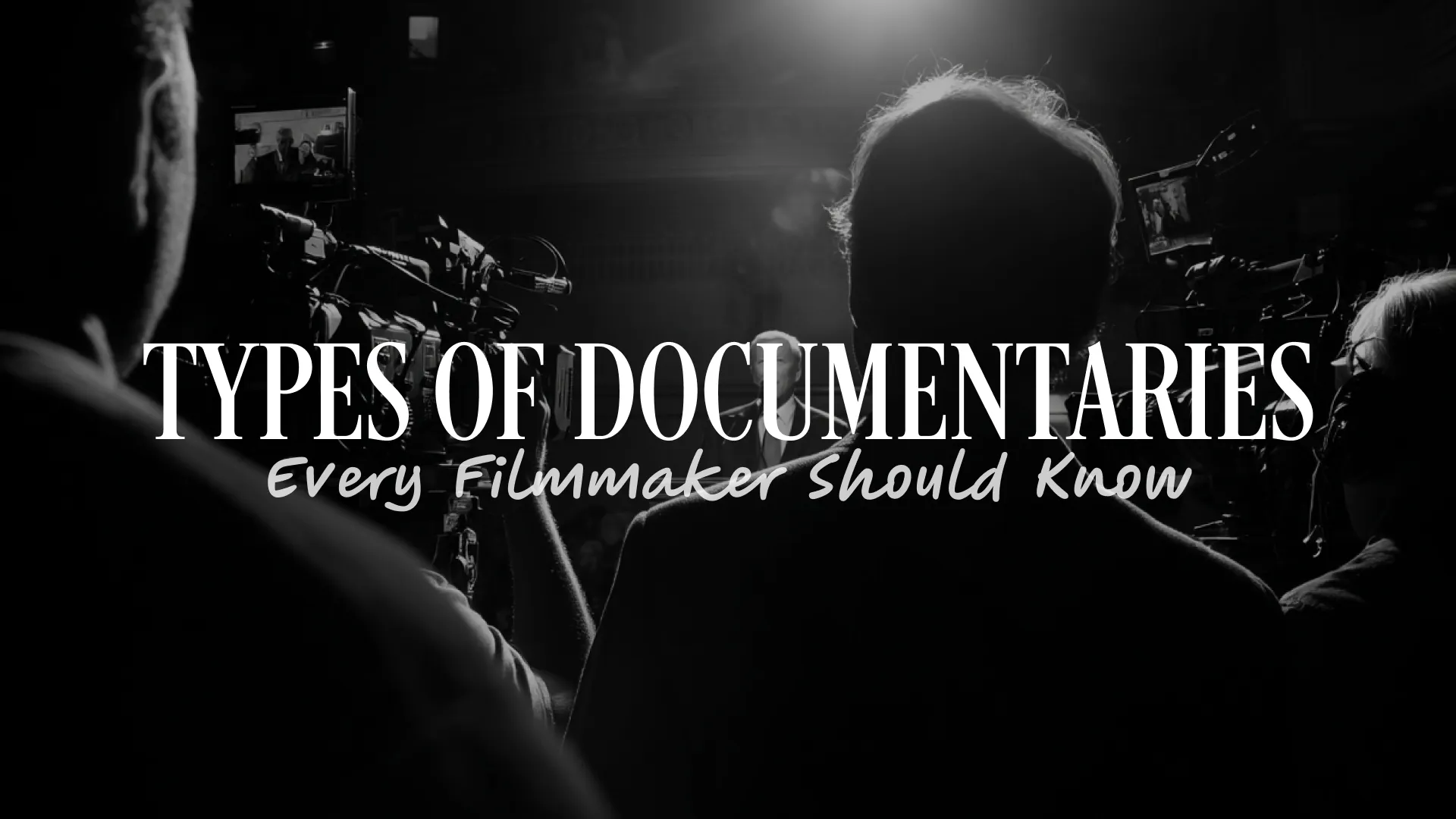 6 Types of Documentaries Every Filmmaker Should Know in 2026